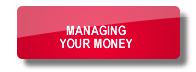 Managing your money